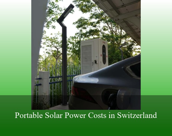 Portable Solar Power Costs in Switzerland